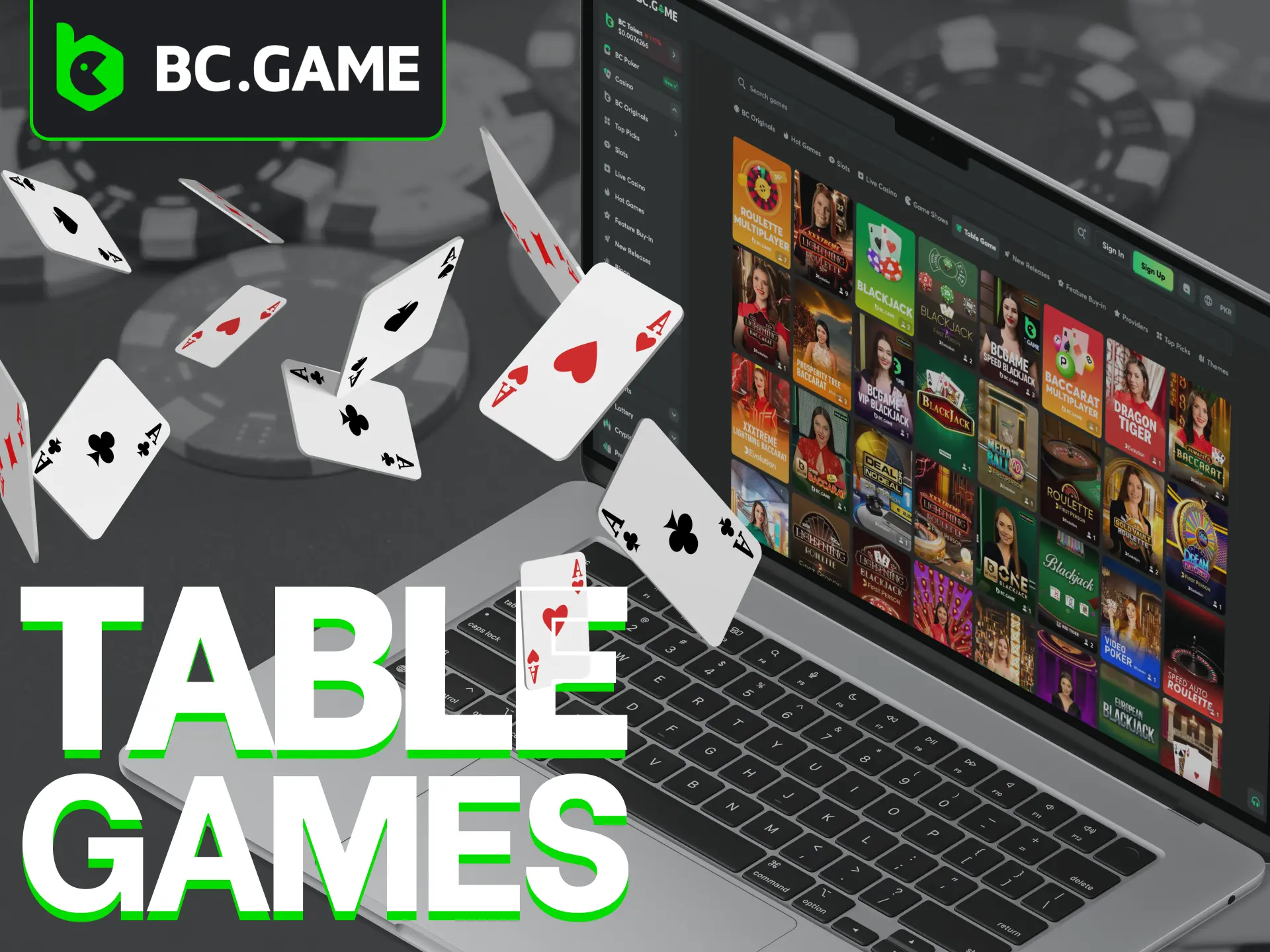 You can play popular table games at BC Game.